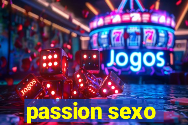 passion sexo